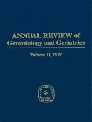 cover image of Annual Review of Gerontology and Geriatrics, Volume 11, 1991